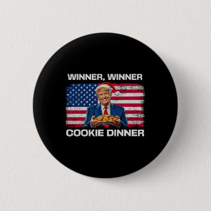 Gewinner Cookie Dinner Funny Trump 2024 47. Button