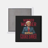 Gewinner Cookie Dinner Funny Trump 2024 47. Magnet (Vorderseite/Rückseite)