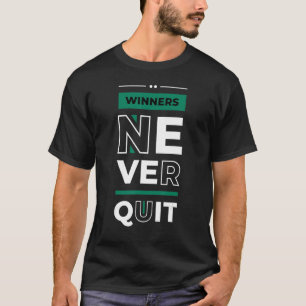 Gewinner geben niemals auf Unternehmer Inspiration T-Shirt