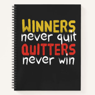 Gewinner geben niemals Quitters ab und gewinnen ni Notizblock