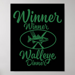 Gewinner Gewinner Walleye Dinner - Funny Fishing F Poster