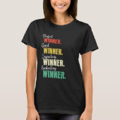 Gewinner gewinnt Gewinner T-Shirt (Vorderseite)