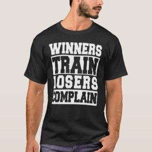 Gewinner Trainingslose beschweren sich über Gym Wo T-Shirt