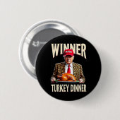 Gewinner Türkei Abendessen Funny Trump Button (Vorne & Hinten)