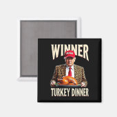 Gewinner Türkei Abendessen Funny Trump Magnet (Vorderseite/Rückseite)