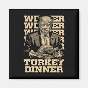 Gewinner Türkei Abendessen Funny Trump Thanksgivi Magnet