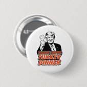 Gewinner Türkei Abendessen Funny Turkey Trump als Button (Vorne & Hinten)
