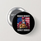 Gewinner Türkei Abendessen Spaß Funny Trump als Ge Button (Vorne & Hinten)