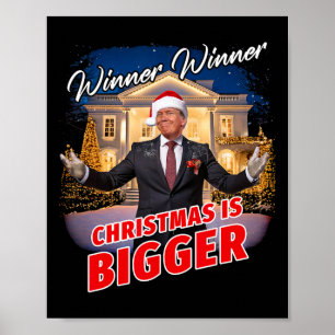 Gewinner Weihnachten ist größer - Präsident Trum Poster