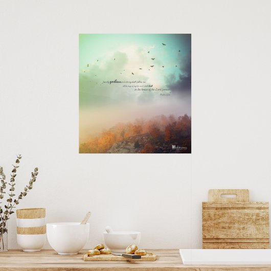 Gewiss, Gutes und Gnade werden dir folgen Poster (Küche)