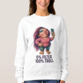 Gewissenswerter Troll Influencer Fierceful Fabulou Sweatshirt (Vorderseite)