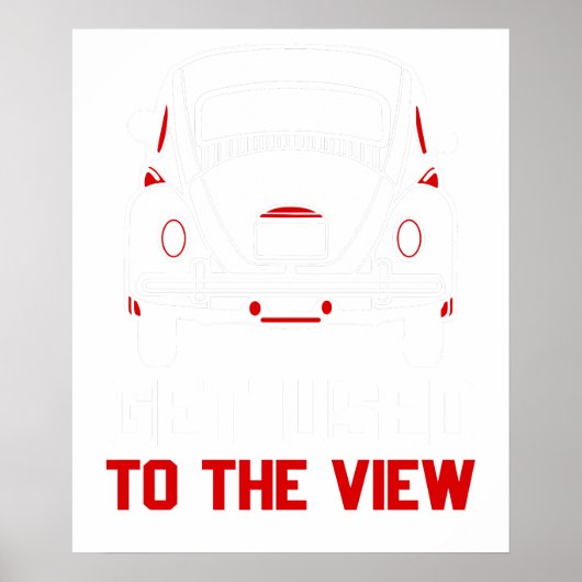 Gewöhne dich an den Anblick VW Käfer Poster (Vorne)