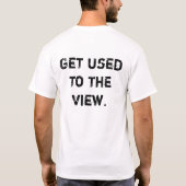 Gewöhnen an Sie sich die Ansicht T-Shirt (Rückseite)