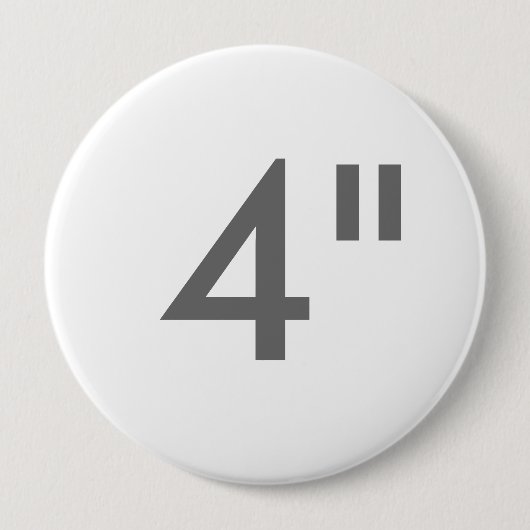 Gewohnheit 4" Zoll-enorme runde Button (Vorderseite)