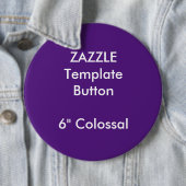 Gewohnheit 6" kolossale runde button (Beispiel)