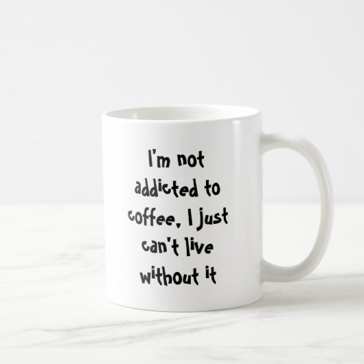 Gewöhnt nicht zum Koffein Kaffeetasse (Rechts)