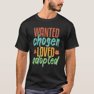 Gewollt Adoptiert Betreuer T-Shirt
