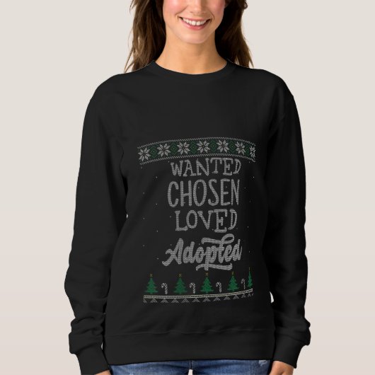 Gewollt ausgewählte, Adoptiert Adoption Ugly C Sweatshirt (Vorderseite)