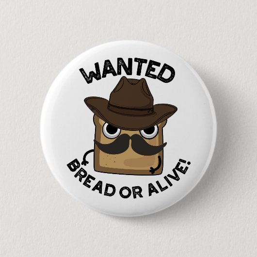 Gewollt Brot oder frisch geerntetes Fastfood Button (Vorderseite)