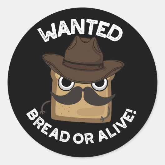 Gewollt Brot oder lebende Funny Food Puff Dark BG Runder Aufkleber (Vorderseite)