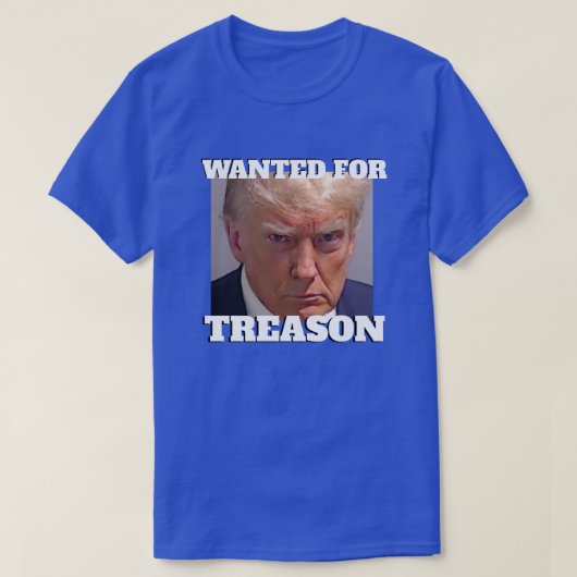 Gewollt für Verrat Trump T-Shirt (Design vorne)
