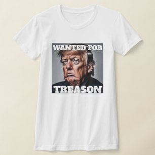 Gewollt für Verrat Trump T-Shirt