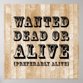 Gewollt Tote oder Lebende Poster (Vorne)