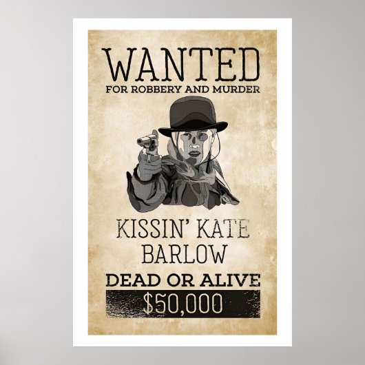 Gewollt Totes oder lebendes Kissin Kate Barlow Pos Poster (Vorne)