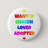 Gewolltes ausgesuchtes geliebtes adoptiertes button (Vorderseite)
