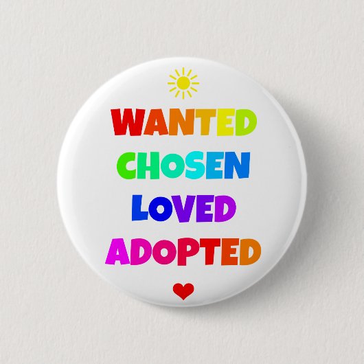 Gewolltes ausgesuchtes geliebtes adoptiertes button (Vorderseite)
