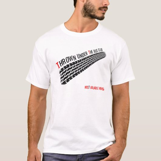 Geworfen unter den Bus-Verein - das meiste T-Shirt (Vorderseite)