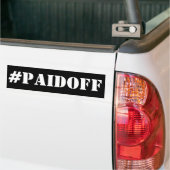 Gezahlt weg vom Autoaufkleber: #PAIDOFF Autoaufkleber (Auf Lkw)