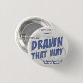 Gezeichnet, dass Art und Weise Versatile Arts Post Button (Vorne & Hinten)