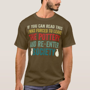 Gezwungen, die Töpferei Lustiger Töpfer Vintage zu T-Shirt