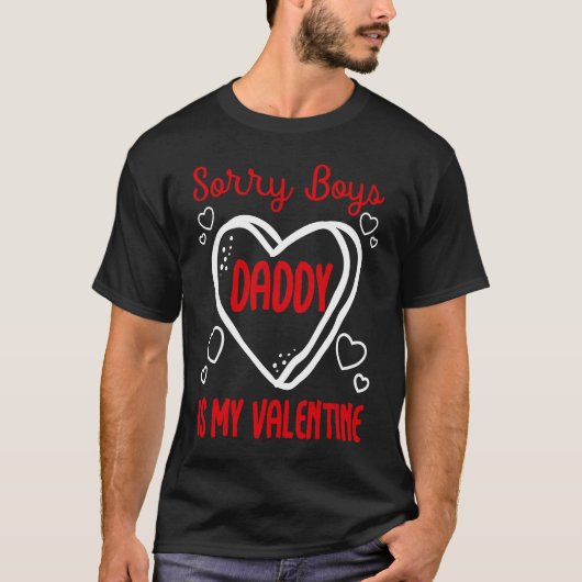 GGT Daughter Sorry Boys Daddy Is My Valentines T-Shirt (Vorderseite)