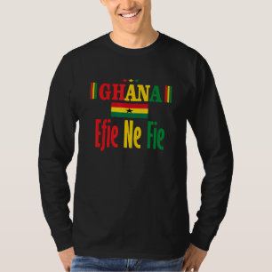 Ghana Efie ne fie Ghanaische Ghana Frauen Ghana Mä T-Shirt