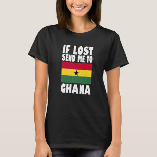 Ghana Flag Design Wenn verloren senden Sie mich an T-Shirt