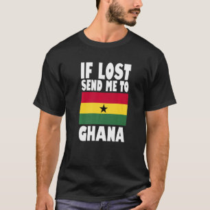 Ghana-Flagge Design Wenn verloren, schicken Sie m T-Shirt
