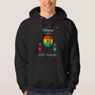 Ghana ruft und ich muss die Ghana-Fahne gehen Hoodie
