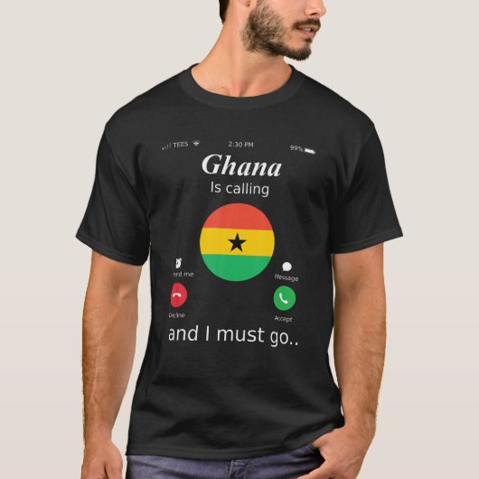 Ghana ruft und ich muss die Ghana-Fahne gehen T-Shirt (Vorderseite)