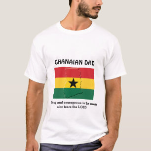 GHANAIAN-VATER   Starker Mut   Ghana-Flagge T-Shirt