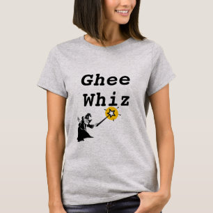 Ghee Whiz T - Shirt