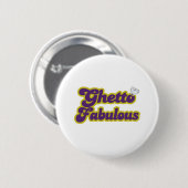 Ghetto-Fabulous Button (Vorne & Hinten)