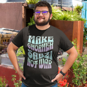 Ghormeh Sabzi nicht Krieg machen   Persischer Steg T-Shirt