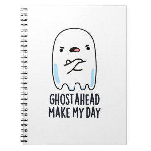 Ghost Ahead macht meinen Tag Funny Ghost Pub Notizblock