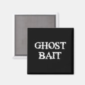 Ghost Bait Funny Paranormal Geist Jagd Beängstigen Magnet (Vorderseite/Rückseite)