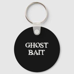 Ghost Bait Funny Paranormal Geist Jagd Beängstigen Schlüsselanhänger