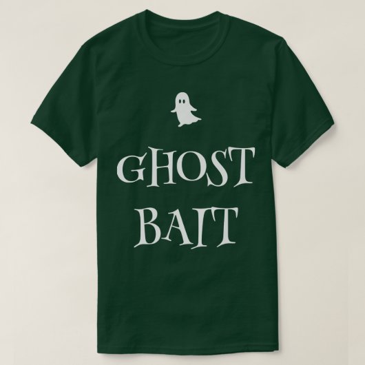 Ghost Bait Funny Paranormal Geist Jagd Beängstigen T-Shirt (Design vorne)