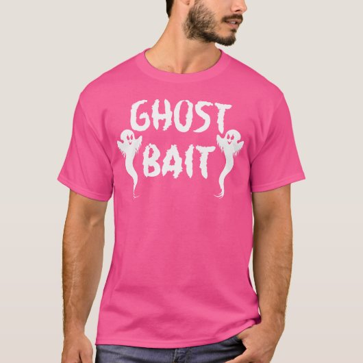Ghost Bait Funny Paranormal Ghost Hunter T-Shirt (Vorderseite)