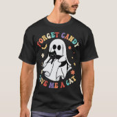 Ghost Black Cat Vergessen Bonbons geben mir Katze  T-Shirt (Vorderseite)